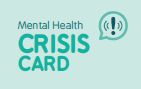 Green box with exclamation mark in speech bubble. Text says Mental Health Crisis Card